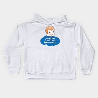 BABY - Yeah I Cry Sometimes What About It Kids Hoodie